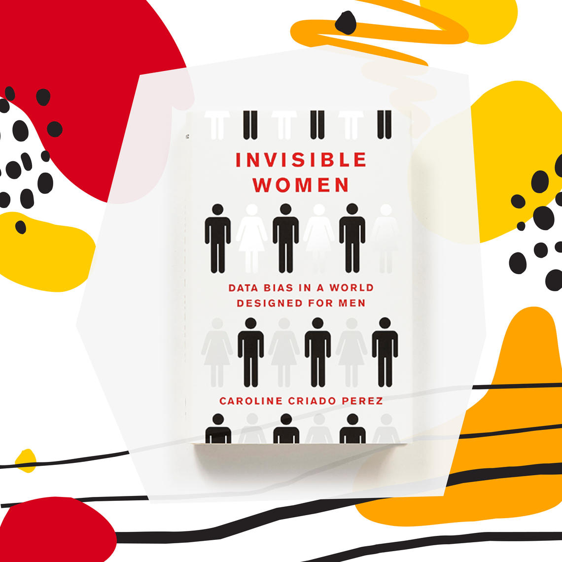 The cover of Invisible Women: Data Bias in a World Designed for Men by Caroline Criado-Perez 